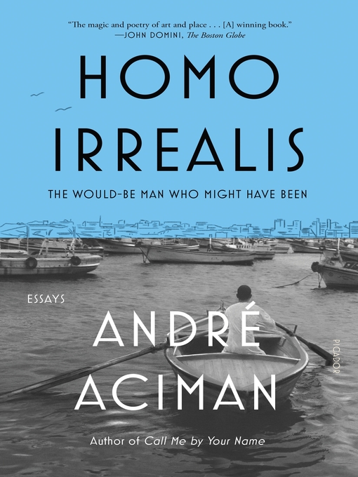 Title details for Homo Irrealis by André Aciman - Wait list